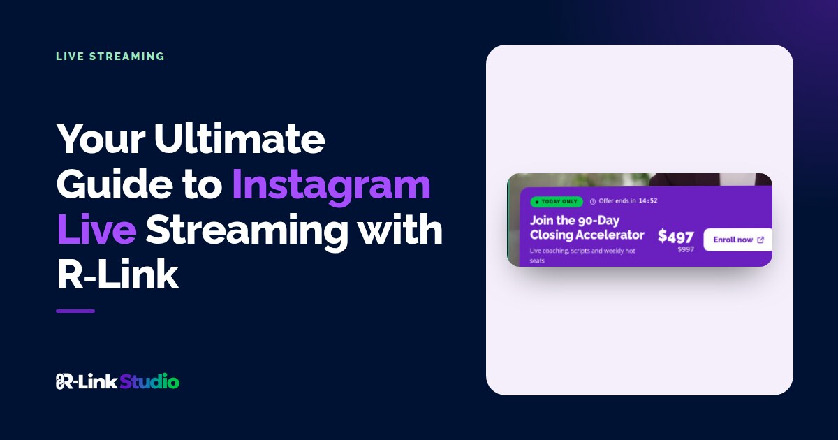 Cover image with the title: Your Ultimate Guide to Instagram Live Streaming with R-Link