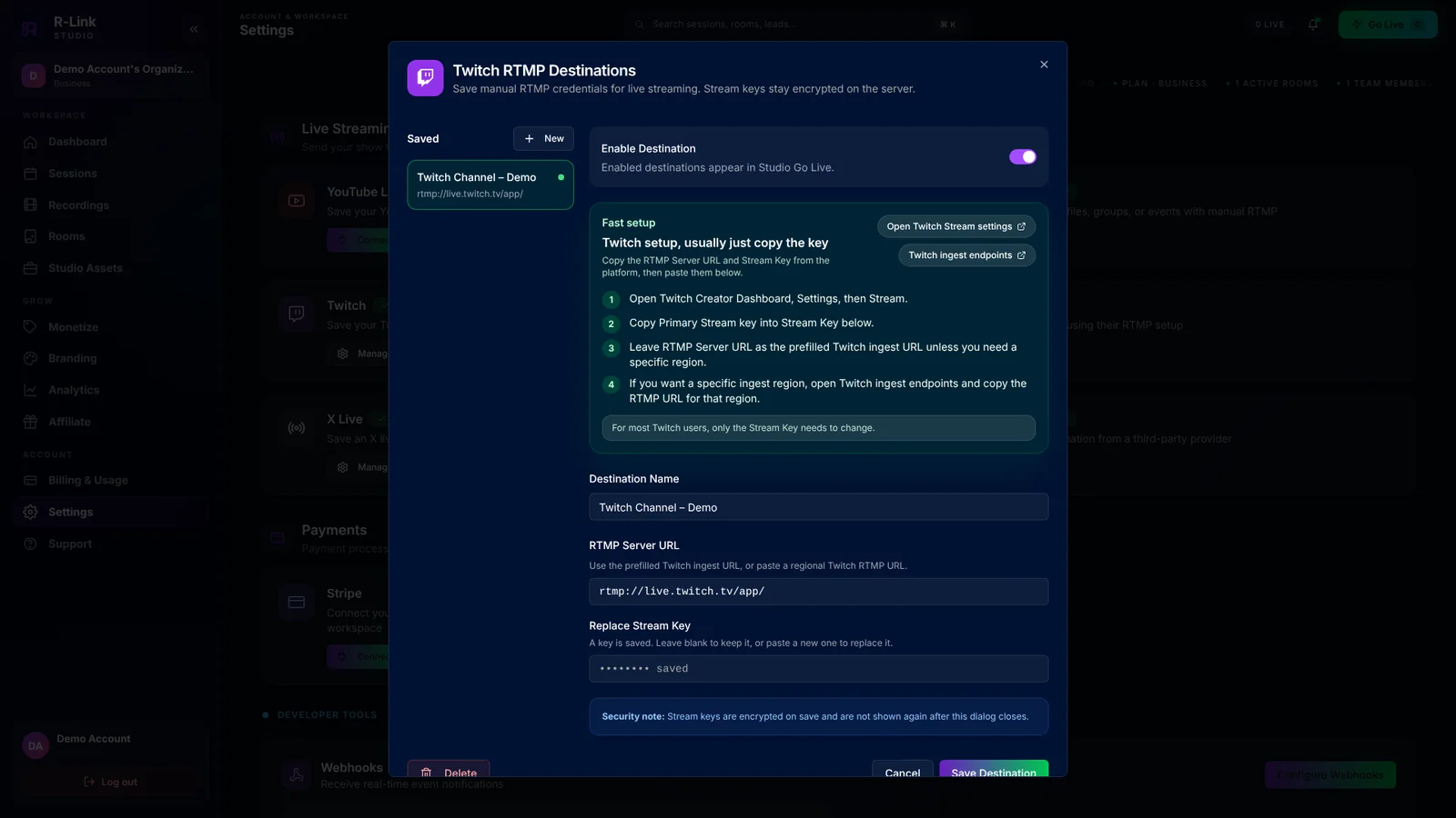 The Twitch RTMP Destinations window in R-Link Studio with fast setup steps, a saved destination named Twitch Channel – Demo, the prefilled rtmp://live.twitch.tv/app/ server URL and a saved stream key shown as dots.